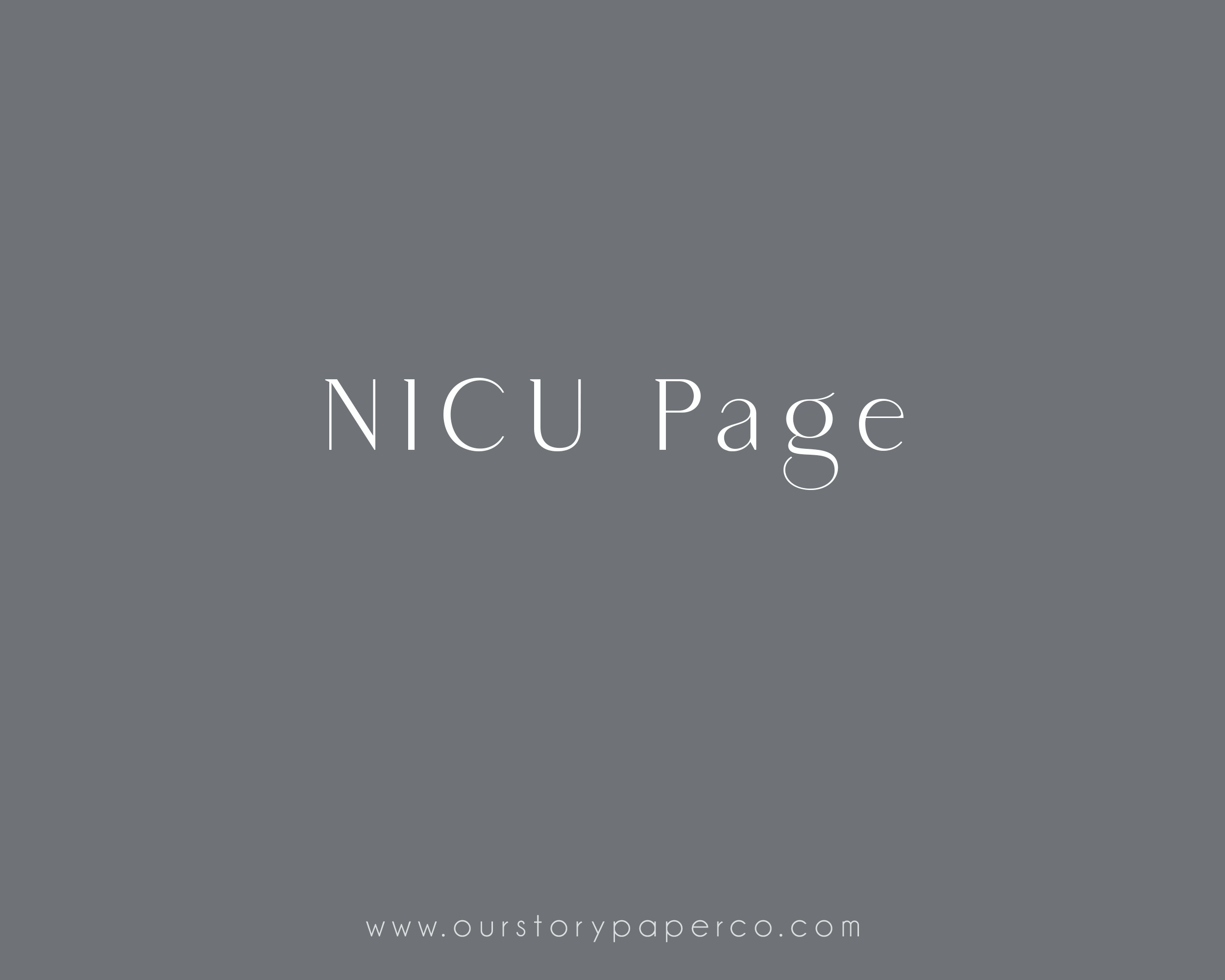 NICU Page - Our Story Paper Co.