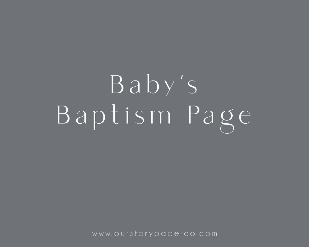 Baptism Page - Our Story Paper Co.